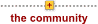 the community